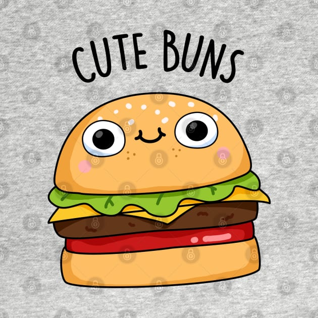 Cute Buns Funny Burger Bun Pun by punnybone
